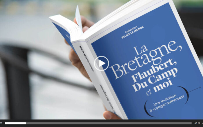 vidéo du beau livre sur la bretagne vue par Flaubert et Du Camp